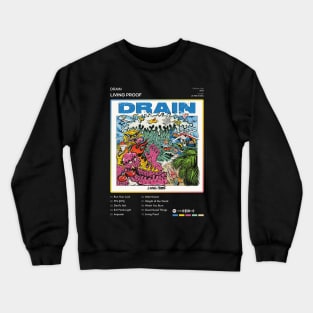 DRAIN - LIVING PROOF Tracklist Album Crewneck Sweatshirt